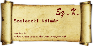 Szeleczki Kálmán névjegykártya